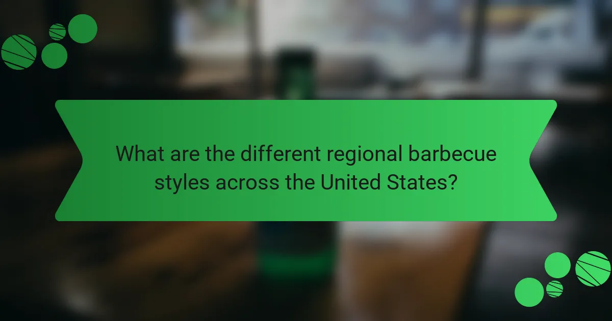 What are the different regional barbecue styles across the United States?