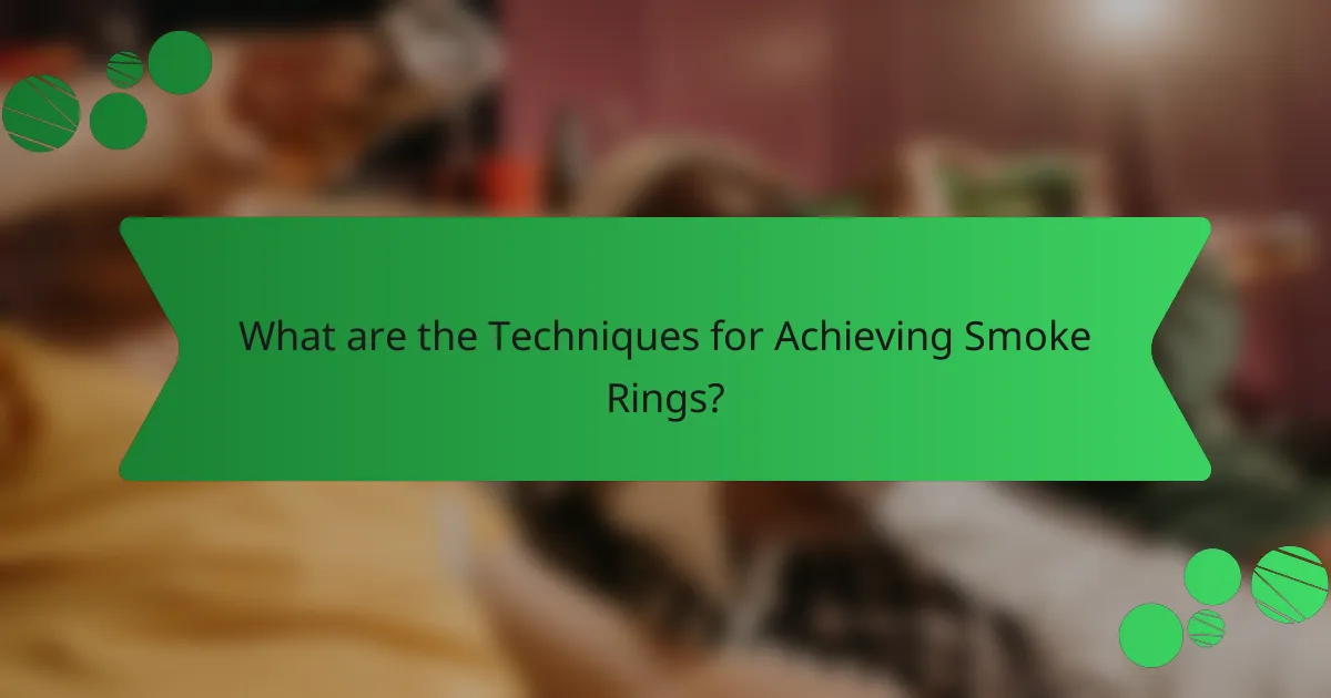 What are the Techniques for Achieving Smoke Rings?