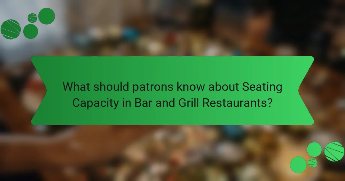 What should patrons know about Seating Capacity in Bar and Grill Restaurants?